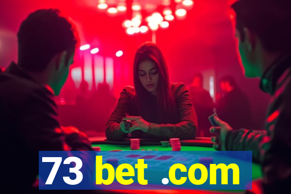 73 bet .com