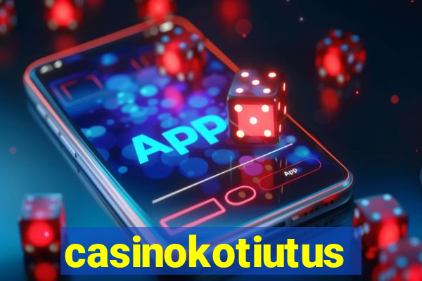 casinokotiutus