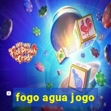 fogo agua jogo