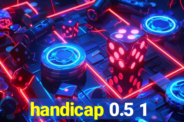 handicap 0.5 1