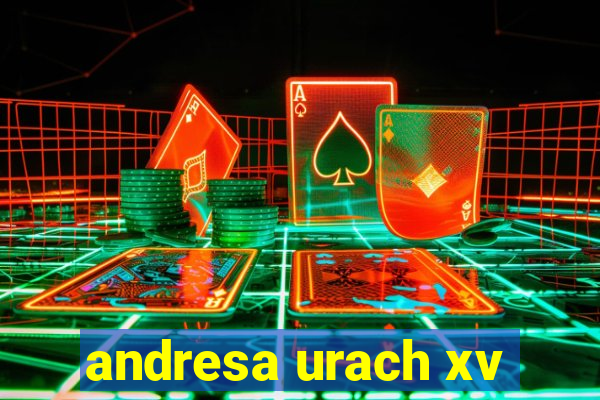 andresa urach xv