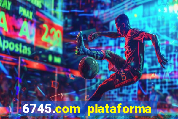 6745.com plataforma de jogos