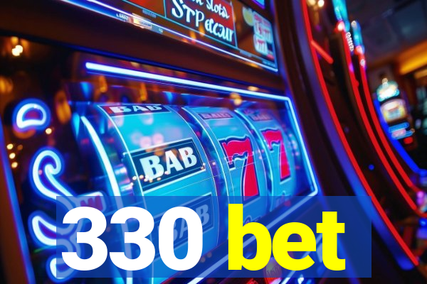 330 bet