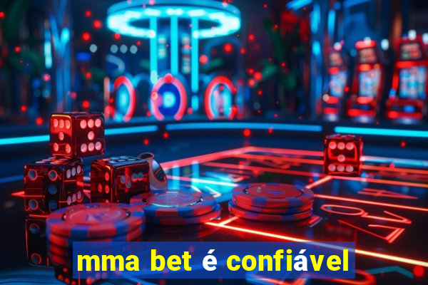 mma bet é confiável