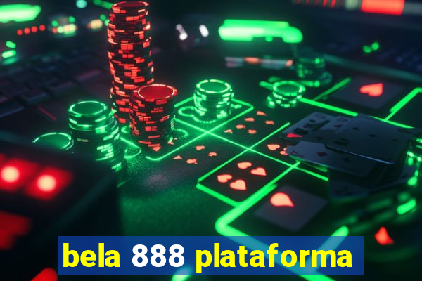 bela 888 plataforma