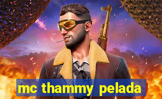 mc thammy pelada