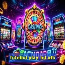 futebol play hd ufc