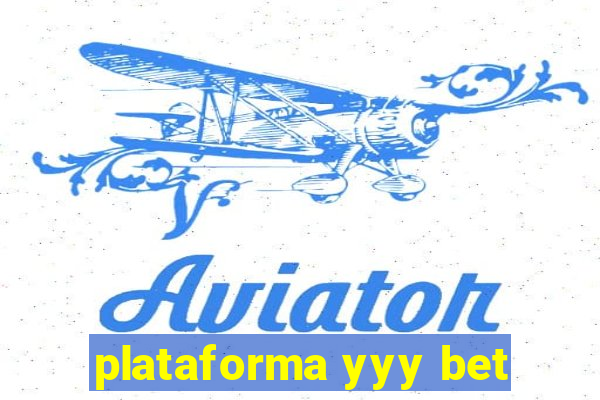 plataforma yyy bet