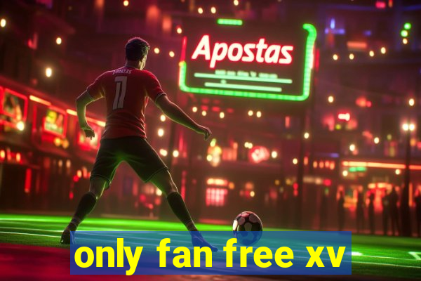 only fan free xv