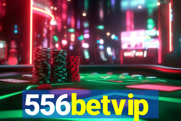 556betvip