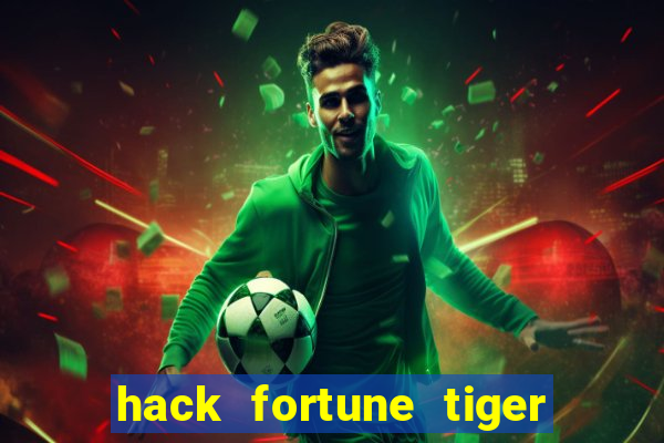 hack fortune tiger grátis download