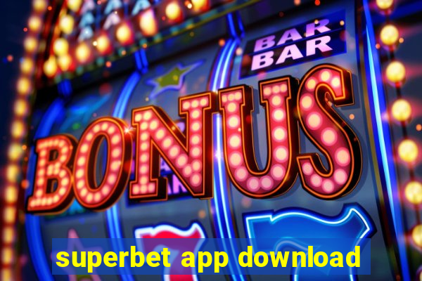 superbet app download