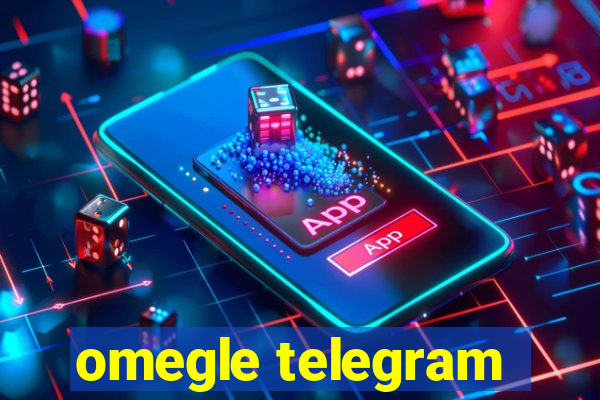 omegle telegram