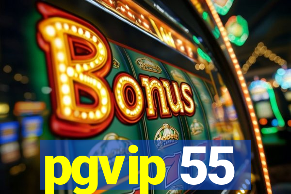 pgvip 55