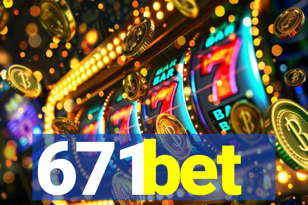 671bet