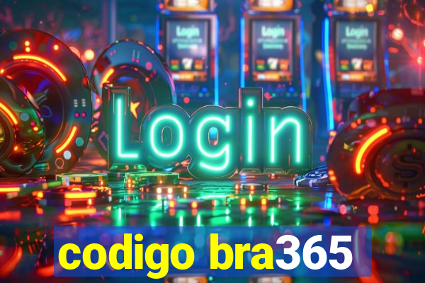 codigo bra365