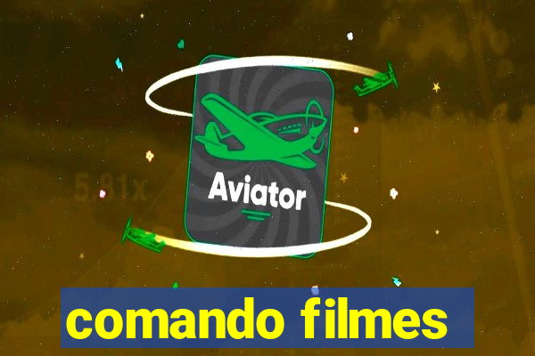 comando filmes