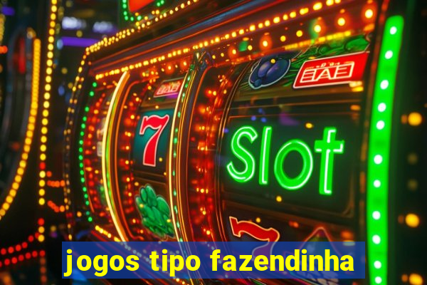 jogos tipo fazendinha