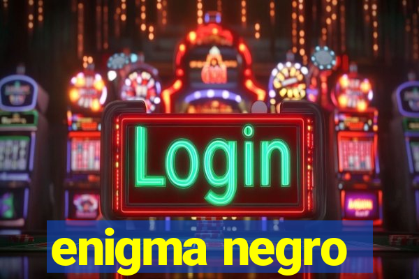 enigma negro