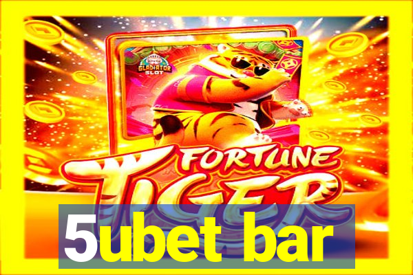 5ubet bar