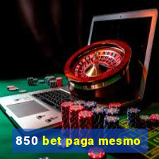 850 bet paga mesmo