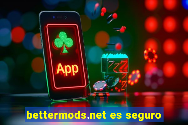 bettermods.net es seguro