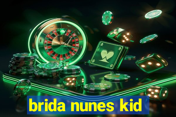 brida nunes kid