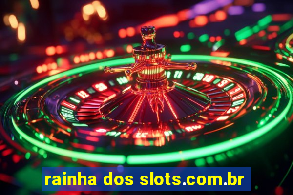 rainha dos slots.com.br