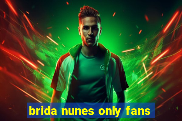 brida nunes only fans