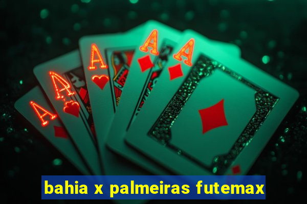 bahia x palmeiras futemax