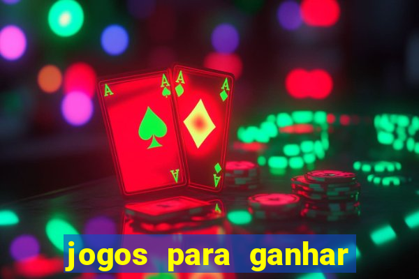 jogos para ganhar dinheiro sem pagar nada