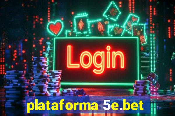 plataforma 5e.bet