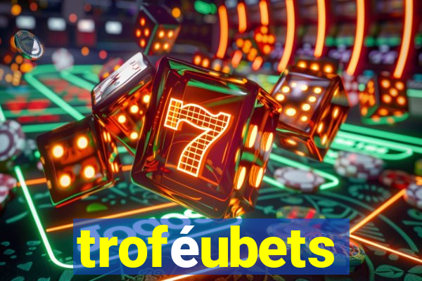 troféubets