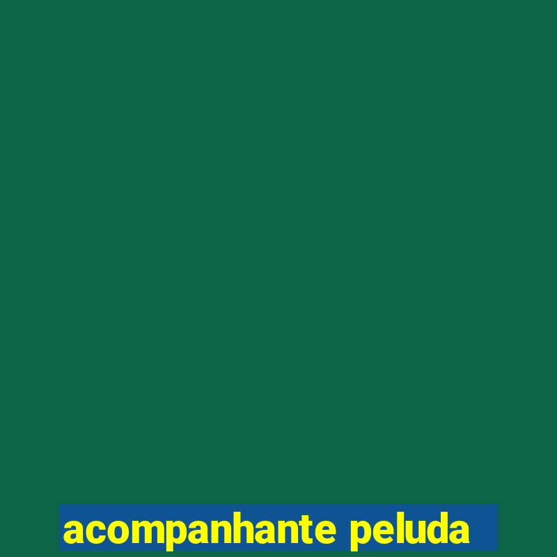 acompanhante peluda