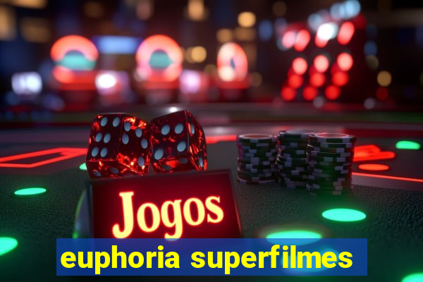 euphoria superfilmes