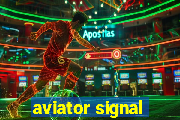 aviator signal