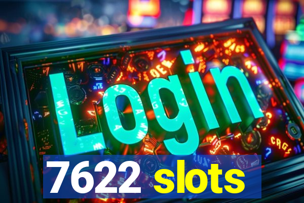 7622 slots