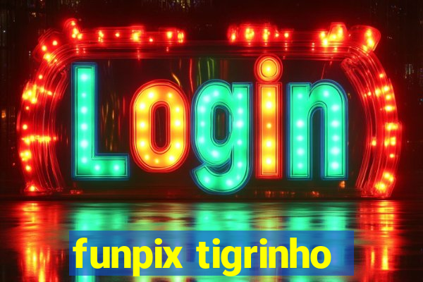 funpix tigrinho