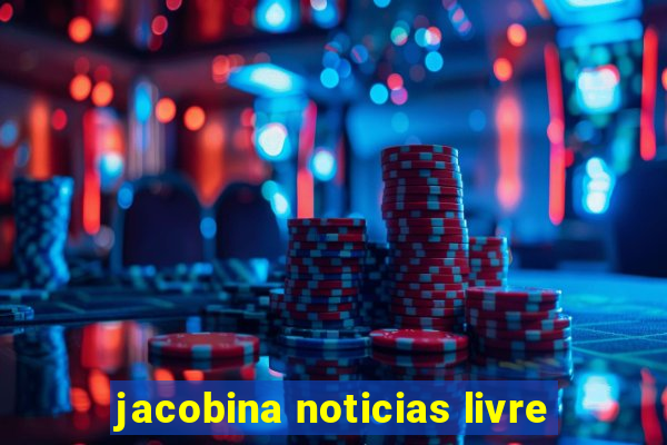 jacobina noticias livre