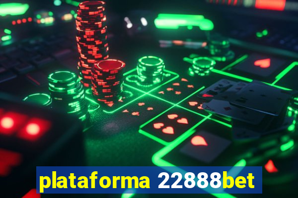 plataforma 22888bet