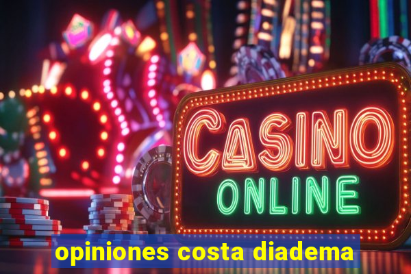 opiniones costa diadema