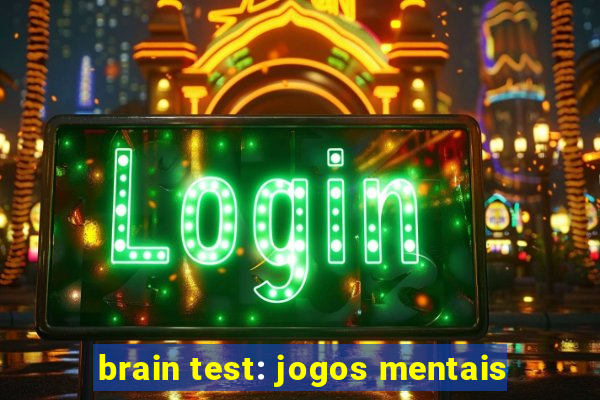 brain test: jogos mentais