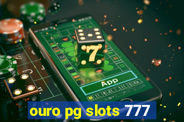 ouro pg slots 777