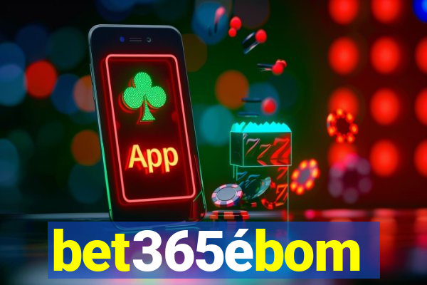 bet365ébom