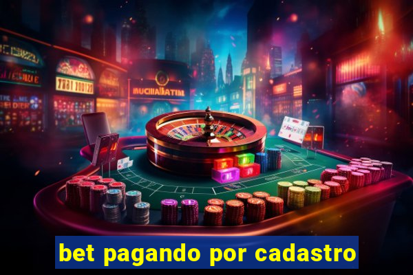 bet pagando por cadastro