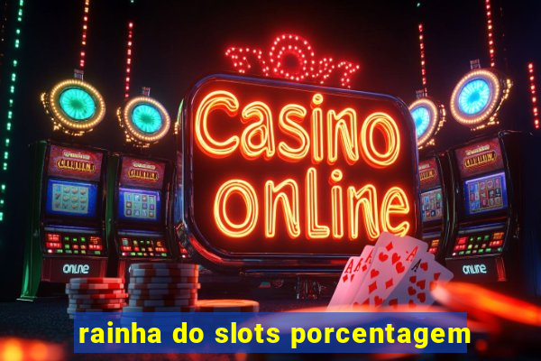 rainha do slots porcentagem