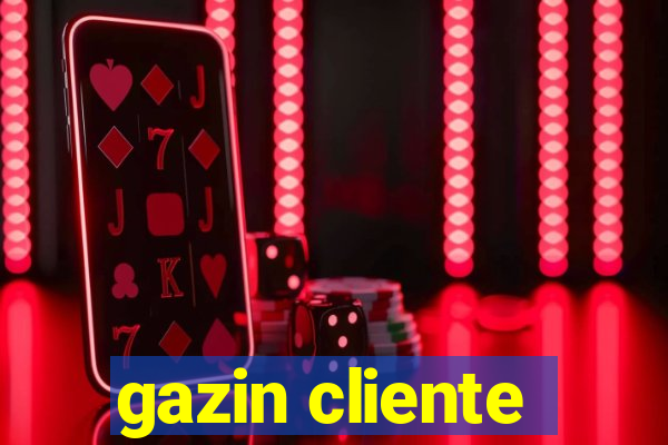 gazin cliente