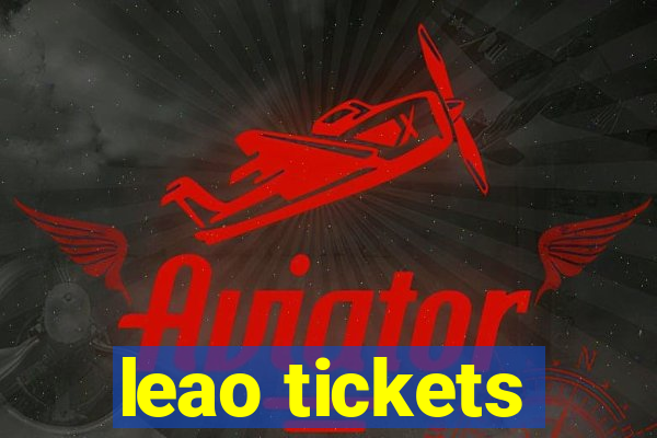 leao tickets