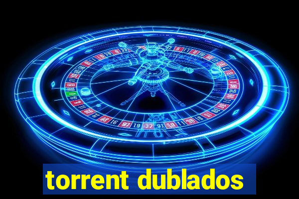 torrent dublados