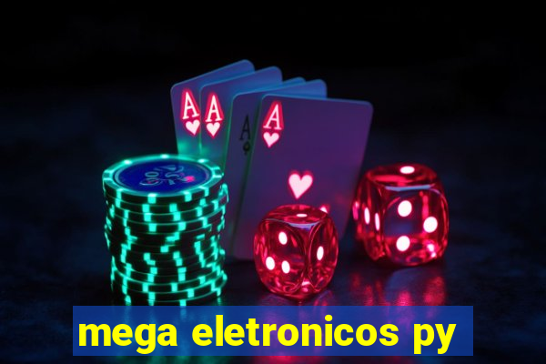 mega eletronicos py